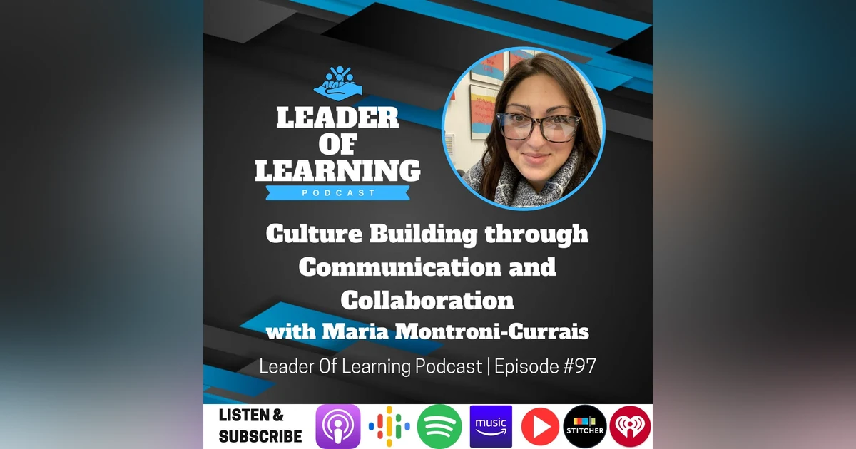 Culture Building through Communication and Collaboration with Maria Montroni-Currais