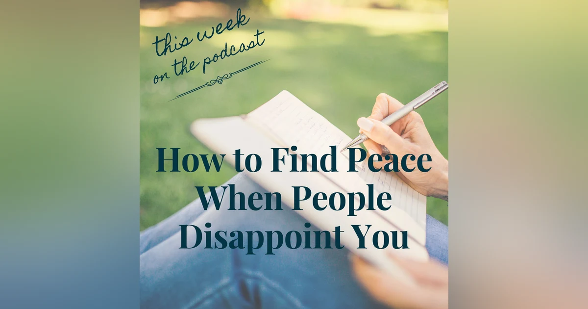Sixtysomething_S2_Ep18_ Finding Peace When People Disappoint You
