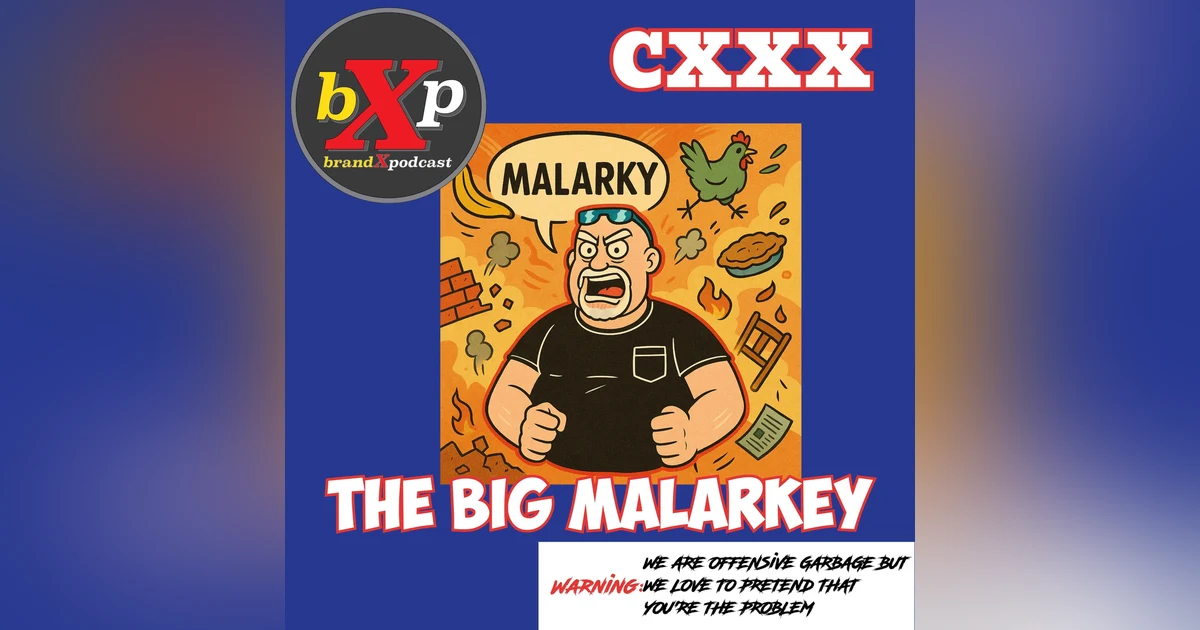 The Big Malarkey | Episode 130