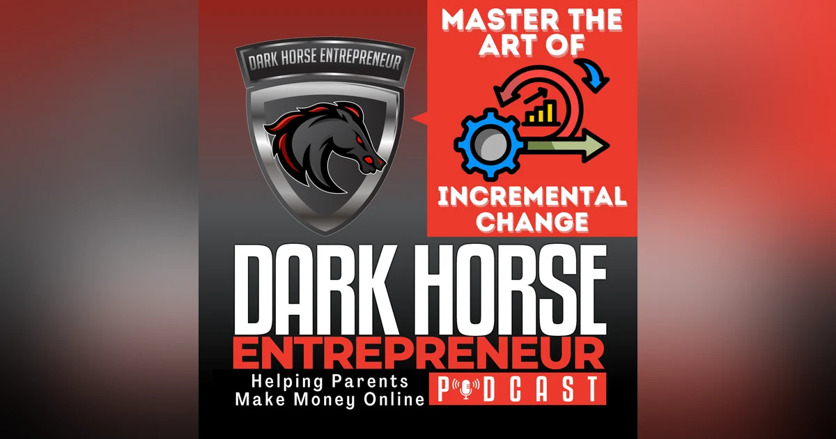 Harness the Power of Incremental Change: Transform Your Business One Step at a Time