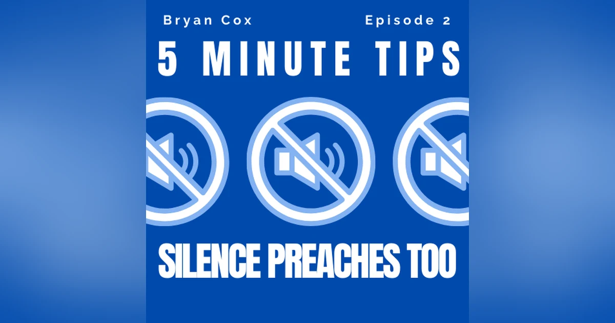 5 Minute Preaching Tips: Silence Preaches Too