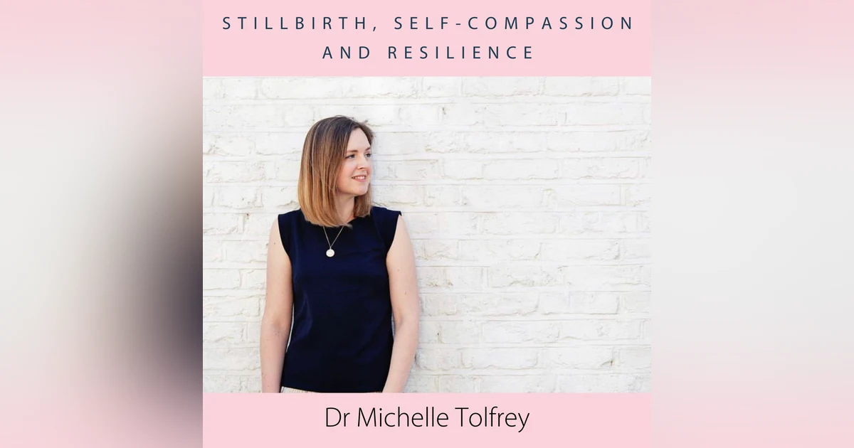 Stillbirth, Self-compassion and Resilience
