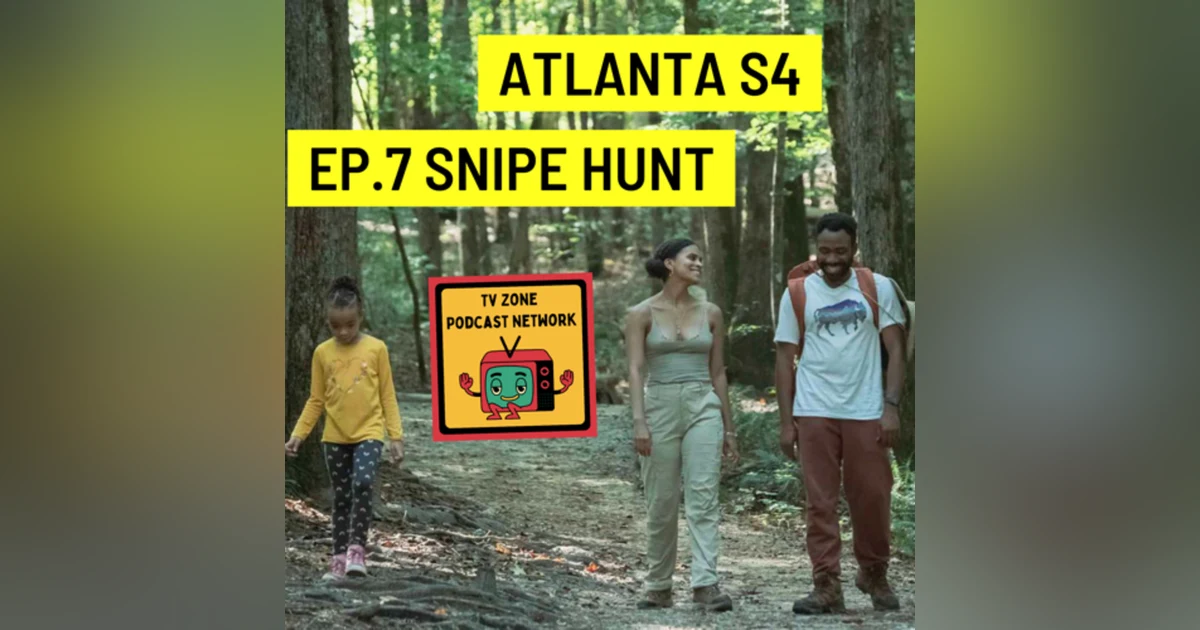 Atlanta S4 Ep.7 Snipe Hunt