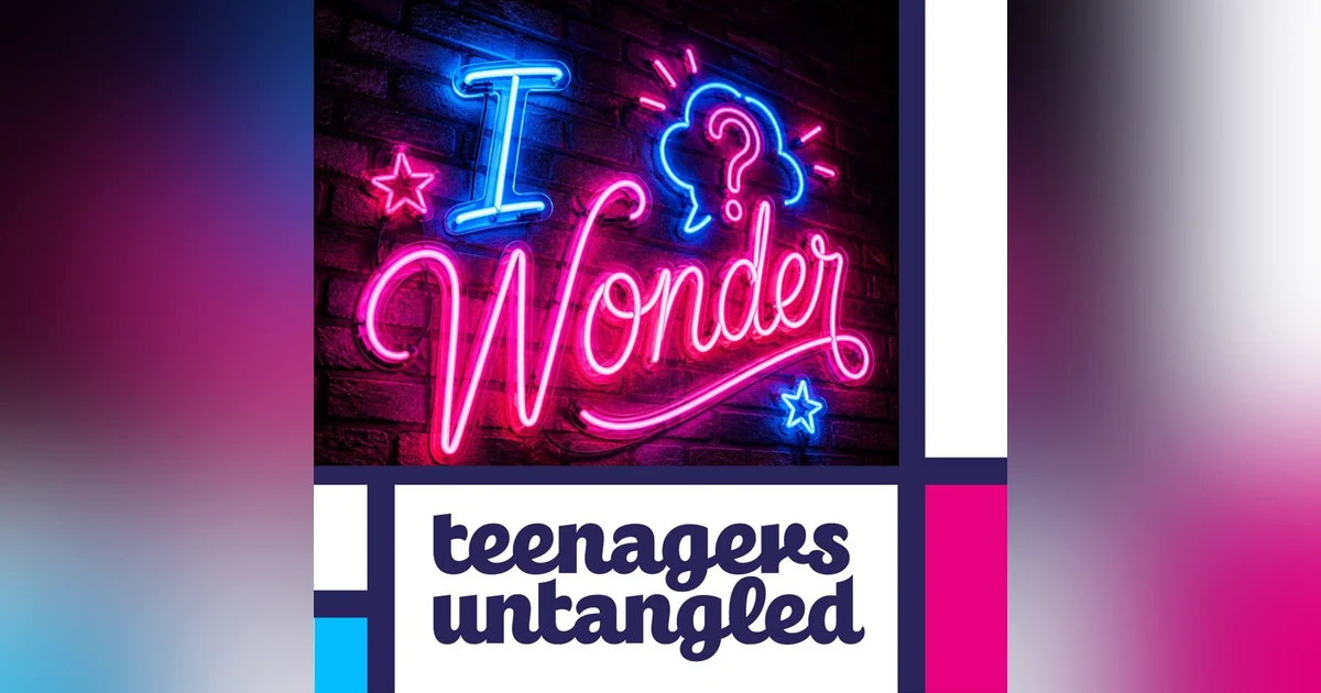 A Better Way for Parents to talk to Teens About Screen Time: Fear Less & Wonder More