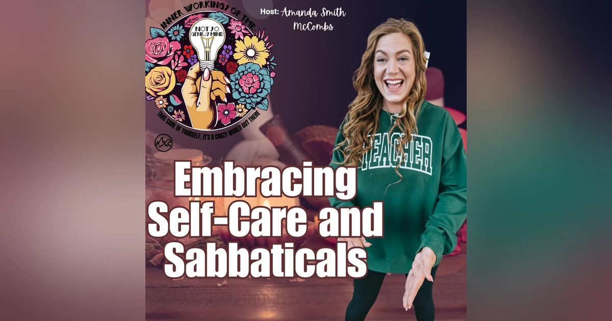 From Burnout to Balance: My Sabbatical Experience (AUDIO)