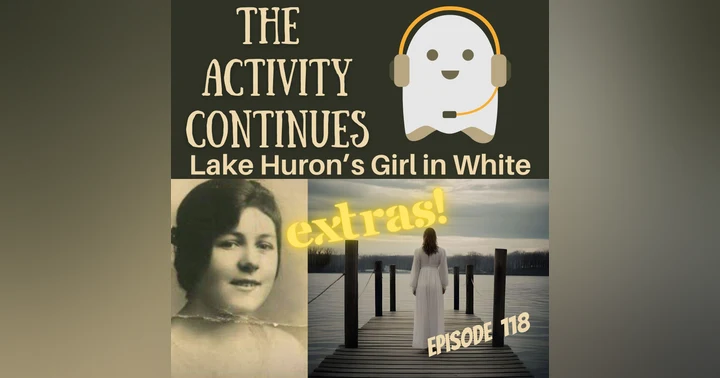 image for Episode 118: Lake Huron’s Girl in White Extras