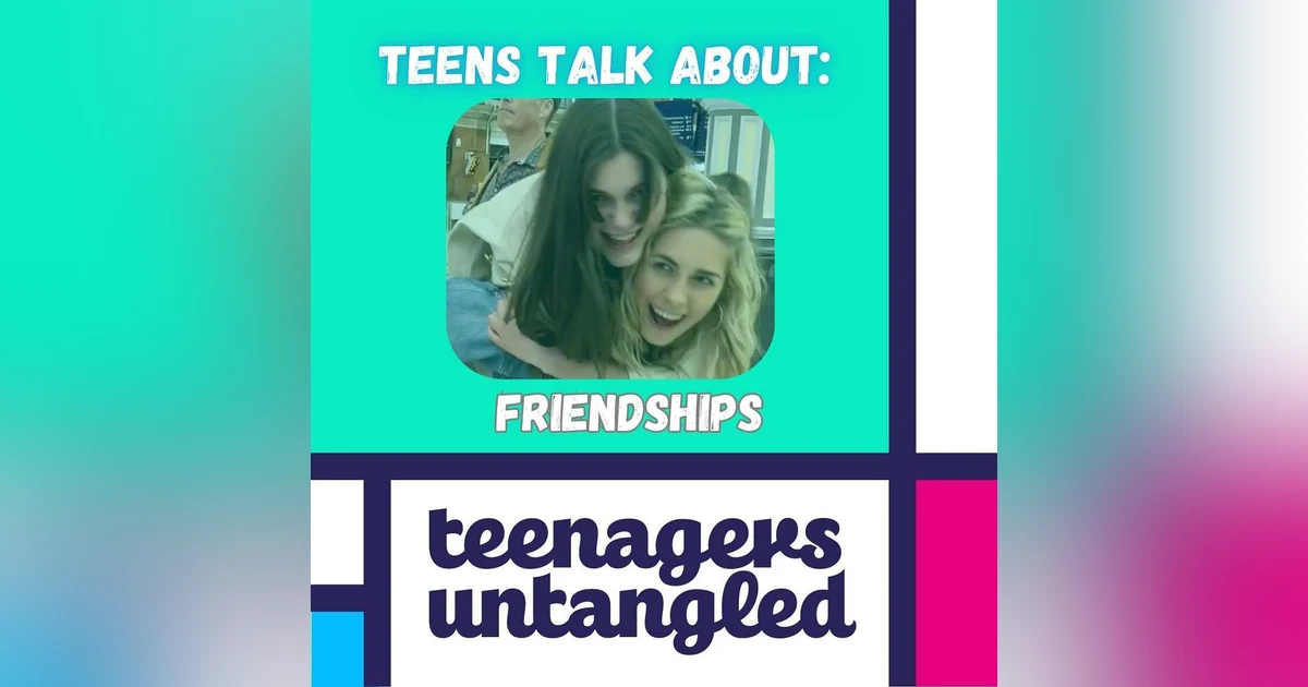 Teen Friendship Problems: How to Help Without Making Things Worse INTERVIEW WITH MY GIRLS