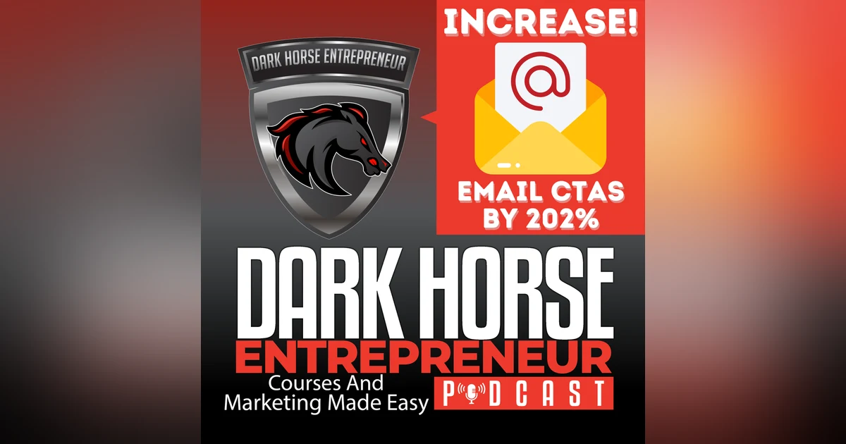 EP 402 How To Improve Your Email CTAs by 202%