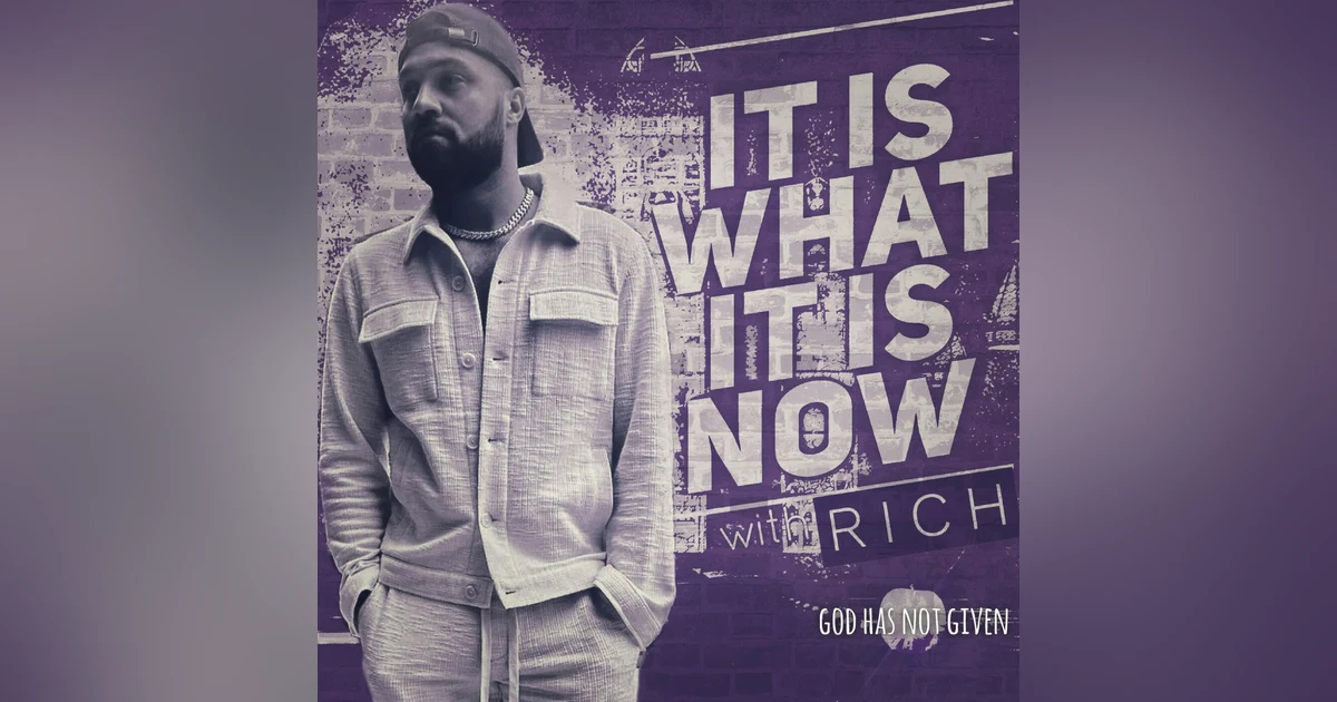 IT IS WHAT IT IS NOW with Rich