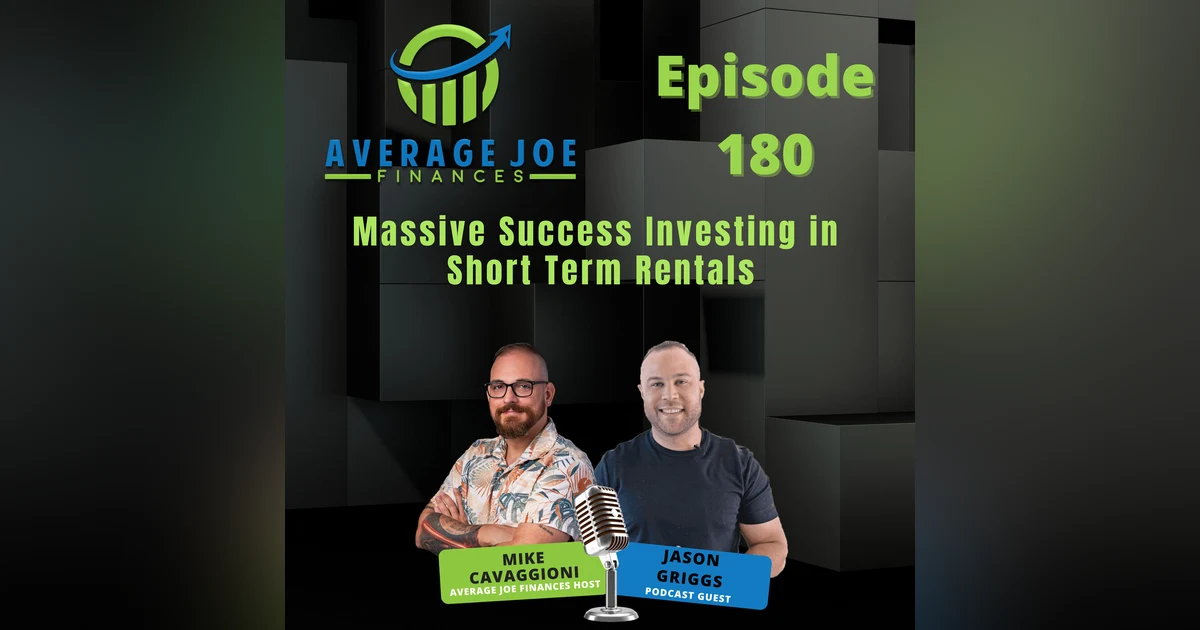 180. Massive Success Investing in Short Term Rentals with Jason Griggs