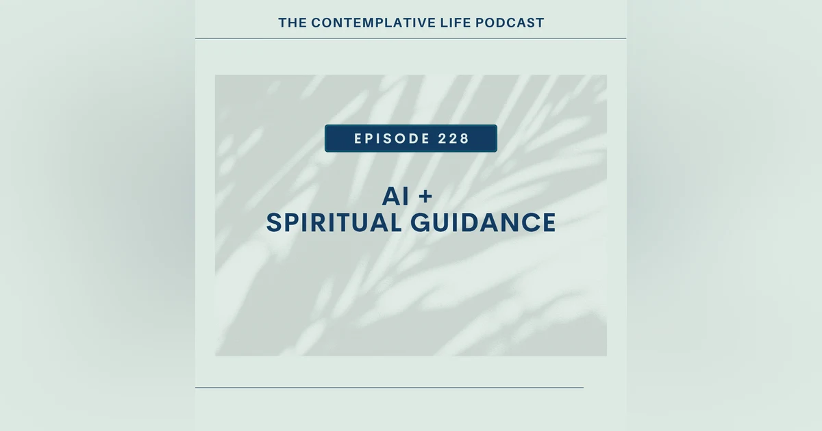 E 228   AI and Spiritual Guidance