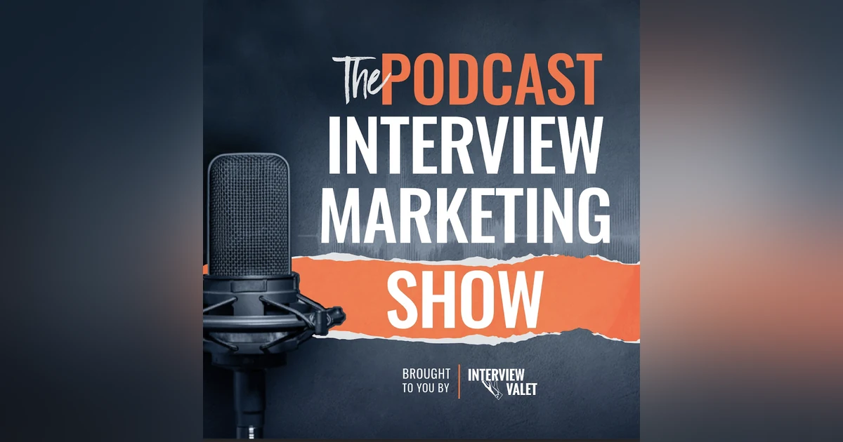 TRAILER: What Is The Podcast Interview Marketing Show?
