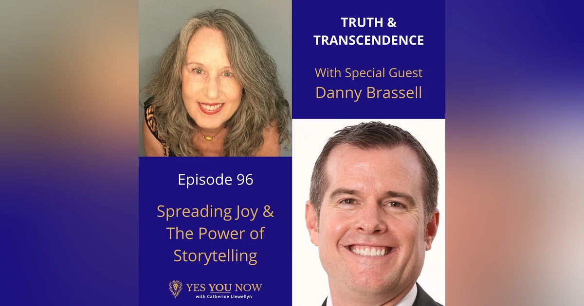 Ep 96: Danny Brassell - Spreading Joy & The Power of Storytelling