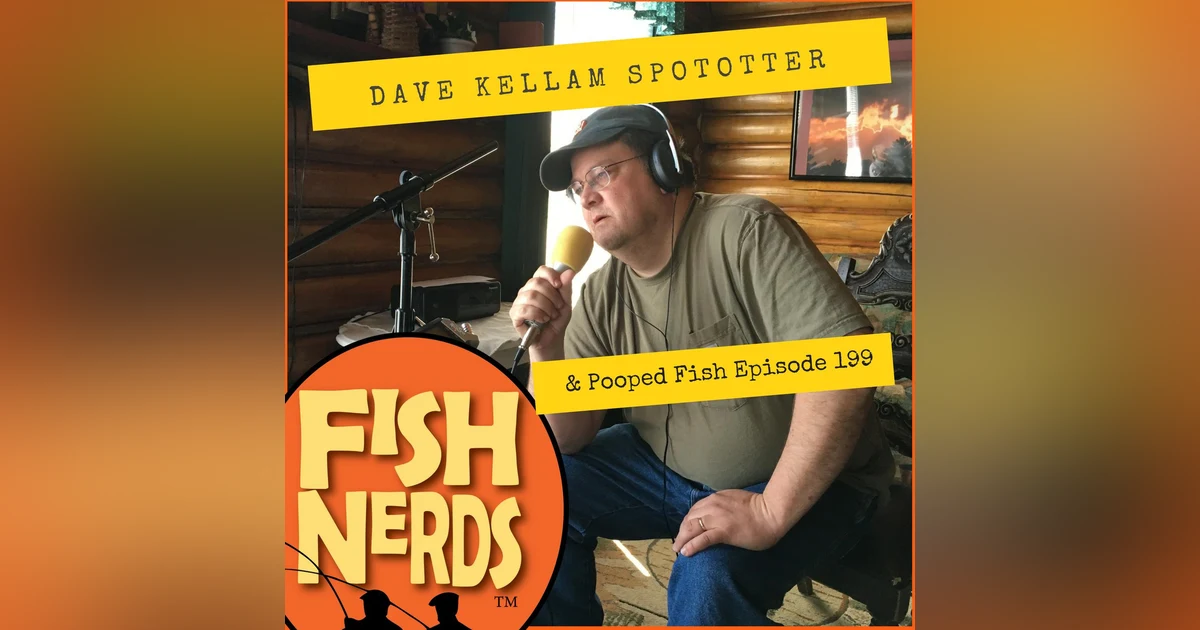 Spot Otter Dave Kellam and Pooped Fish EP199