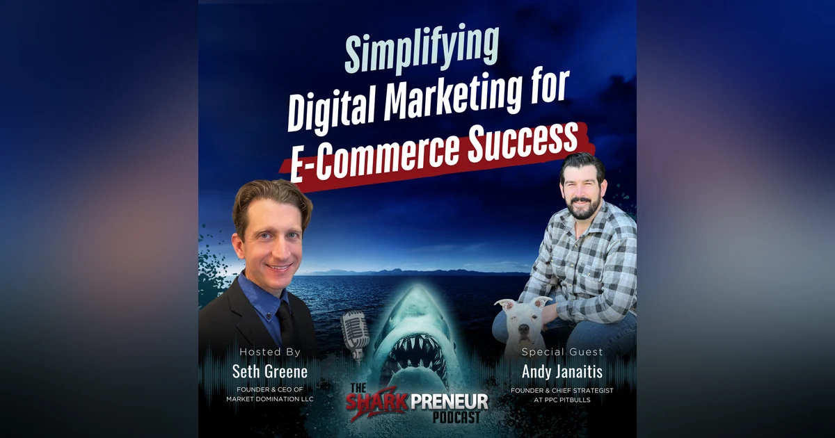 Episode 1249: Simplifying Digital Marketing for E-Commerce Success with Andy Janaitis