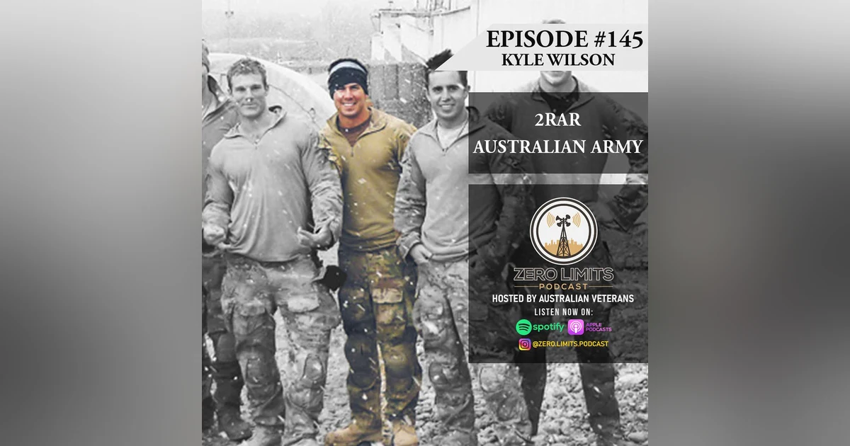 Ep. 145 Kyle Wilson Australian Army 2RAR - Commendation for Gallantry Afghanistan