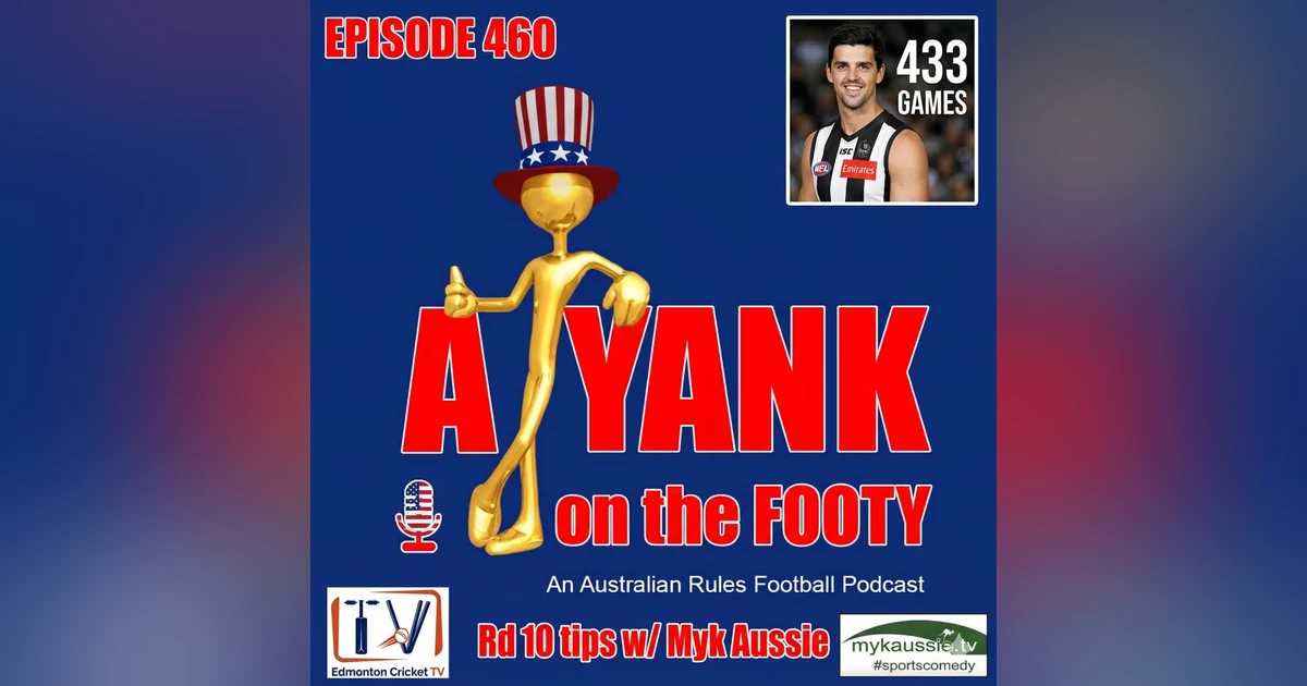 460 AFL Rd 10 tips w/ Myk Aussie of mykaussie.tv
