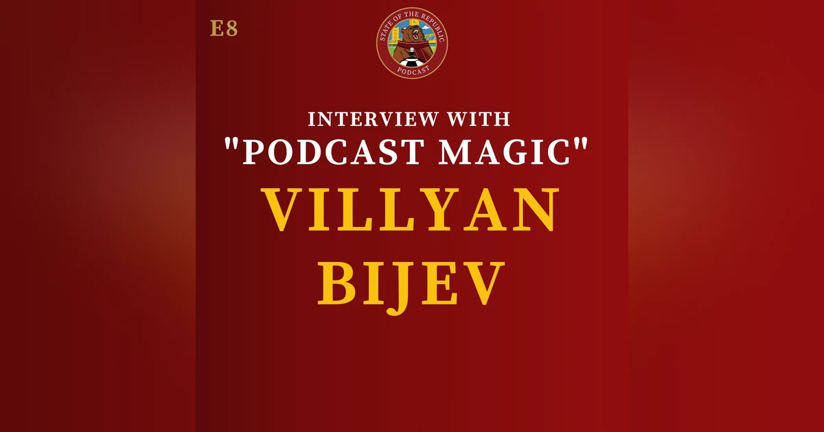 S1E8 - Interview with Villyan Bijev (a.k.a. "Podcast Magic")