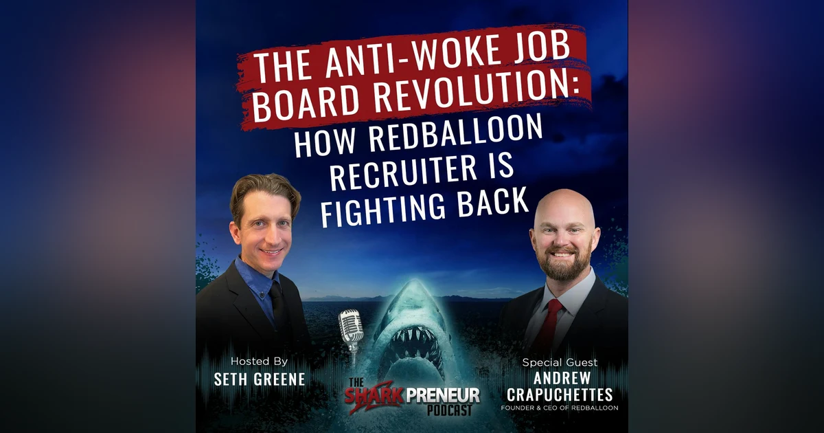 1097: The Anti-Woke Job Board Revolution: How Red Balloon Recruiter is Fighting Back with Andrew Crapuchettes
