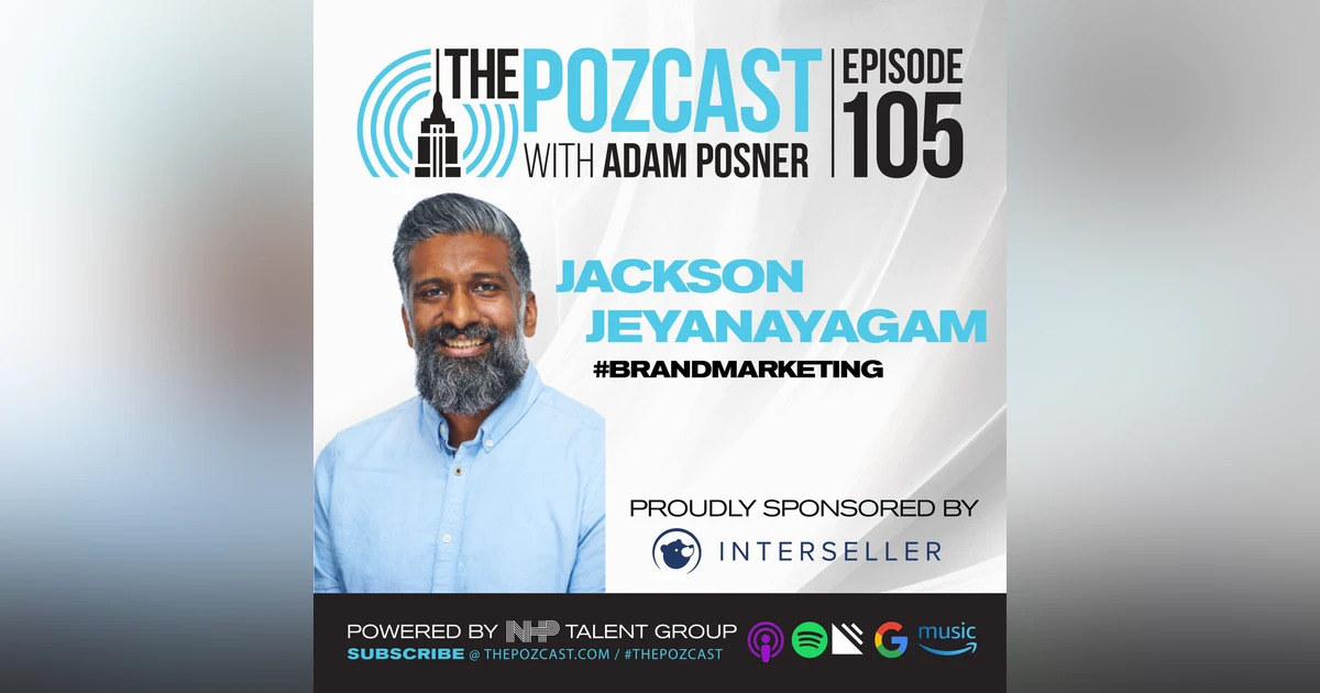 BEST OF #thePOZcast: E105 Jackson Jeyanayagam: Real, Actionable Golden Career Advice: VP & GM at Clorox