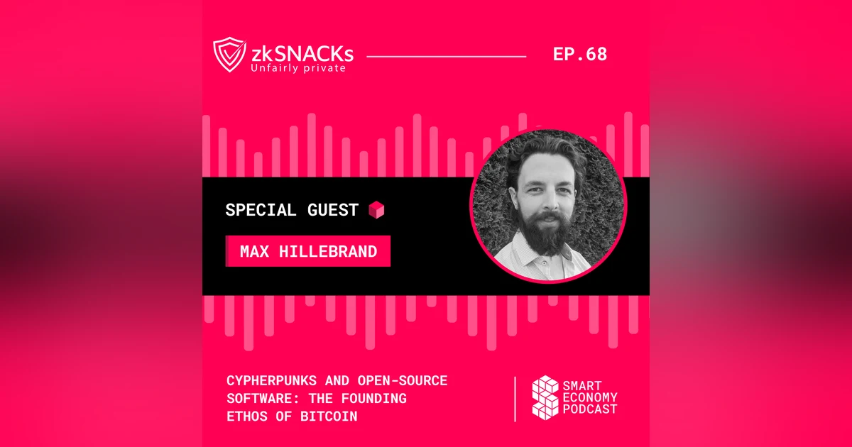 Cypherpunks and Open-Source Software: The Founding Ethos of Bitcoin with Max Hillebrand