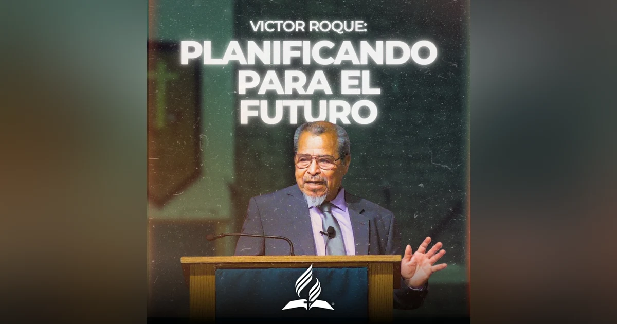 Victor Roque: "Planificando para el futuro" | Reflexion