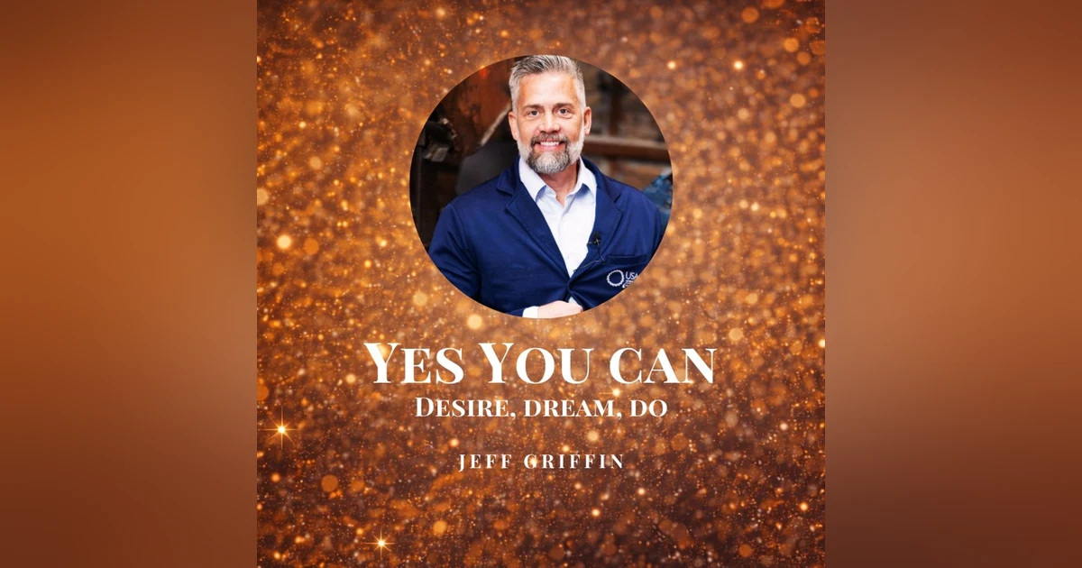 Yes You Can: Desire, Dream, Do