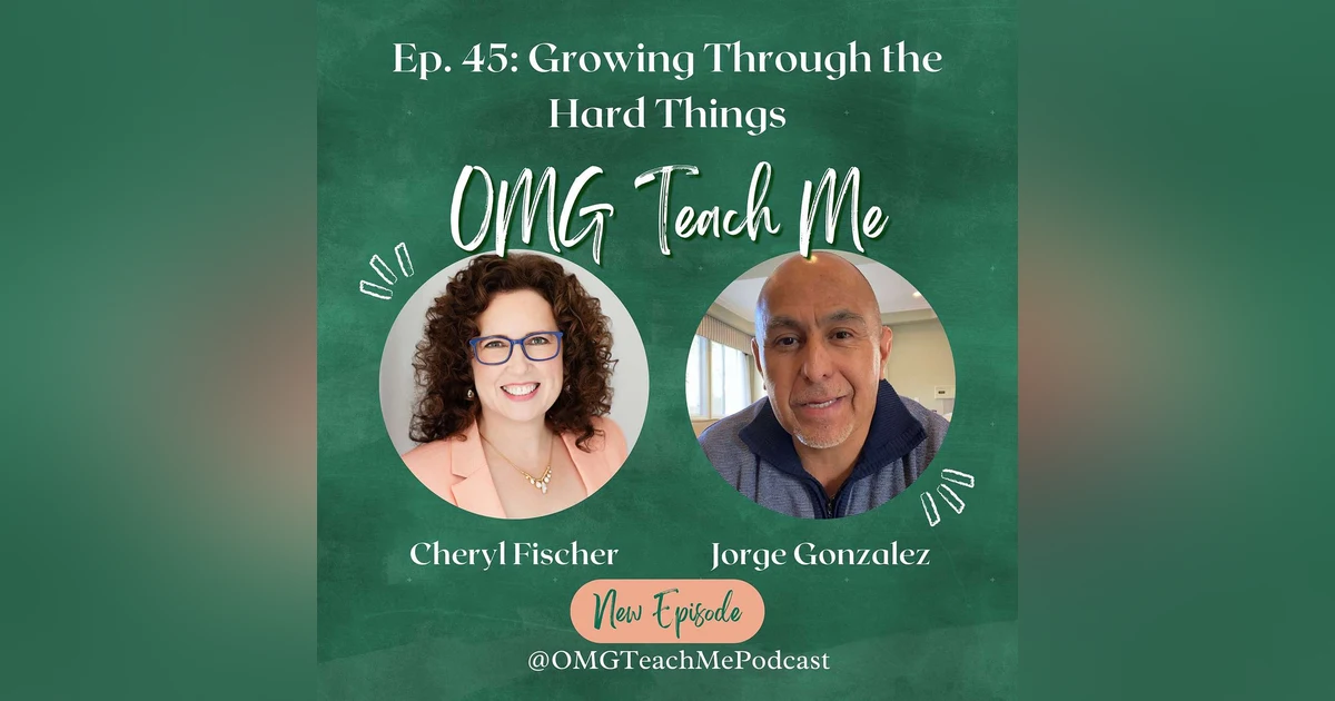 Ep. 45: Growing Through the Hard Things