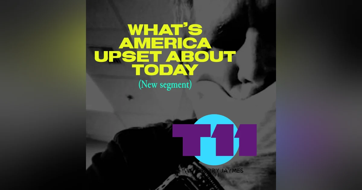 WHAT'S AMERICA UPSET ABOUT TODAY