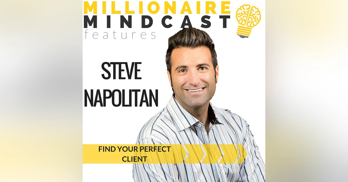 003: Finding Your Perfect Client | Steve Napolitan