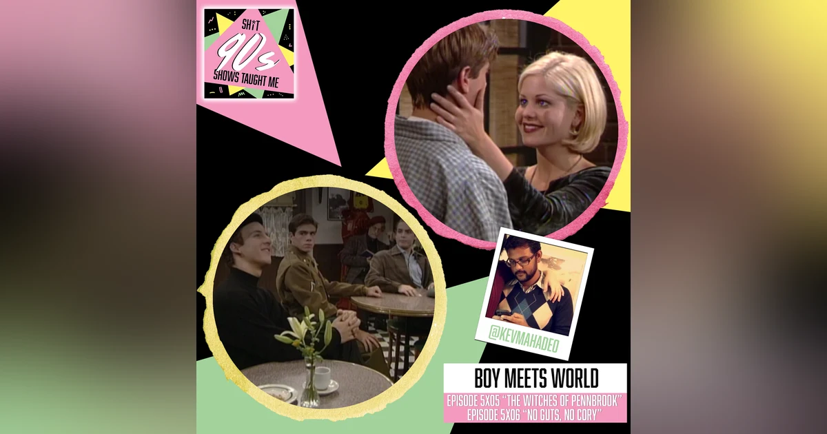 Boy Meets World: Season 5 Episodes 5 & 6 (The Witches of Pennbrook & No Guts, No Cory)