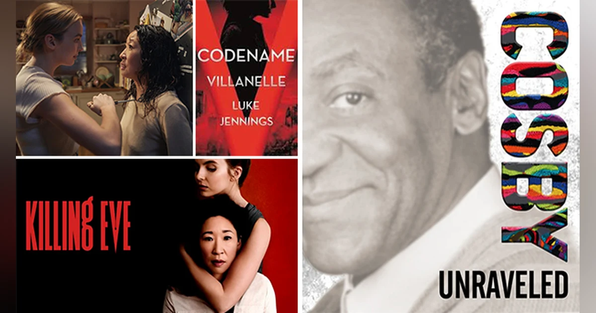 Episode 107: Killing Eve & The Cosby Verdict