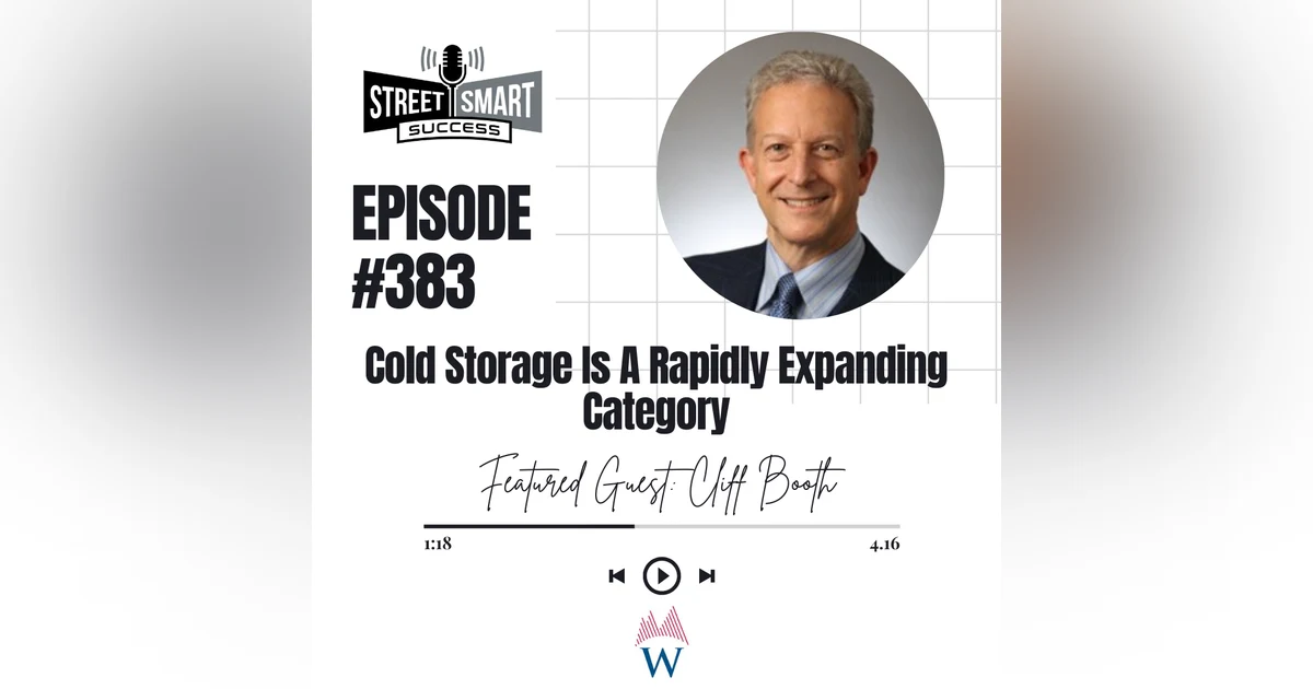 383: Cold Storage Is A Rapidly Expanding Category