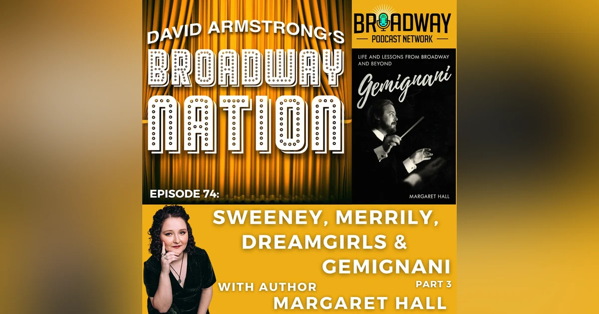 Episode 74: Sweeney, Merrily, Dreamgirls & Gemignani