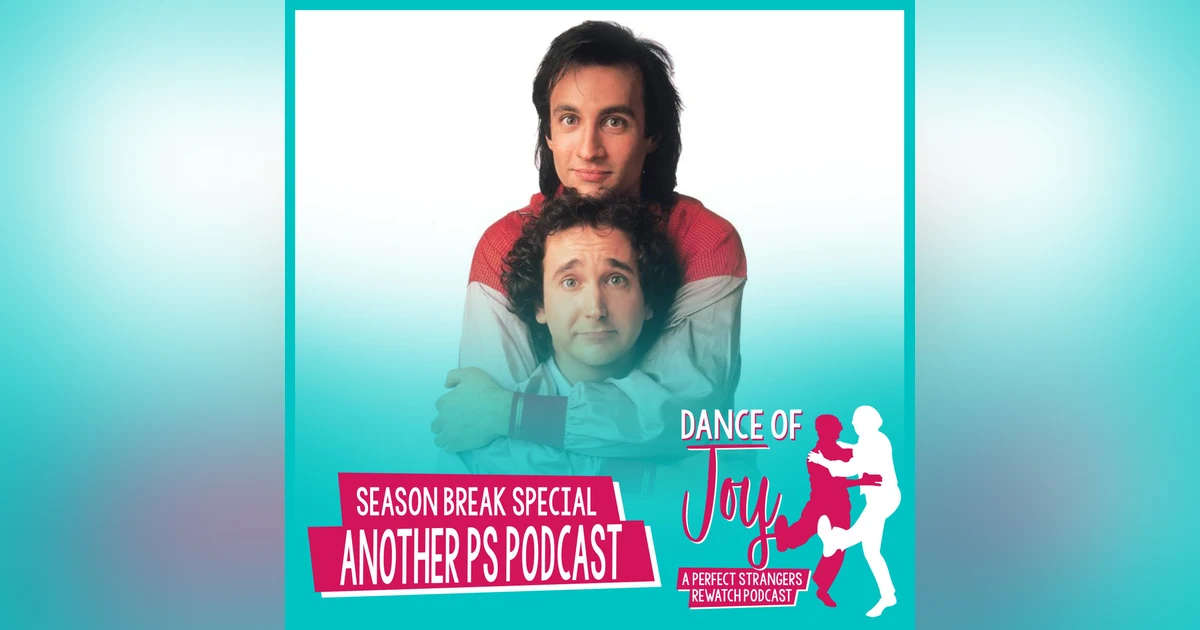 Season Break Special - Meet Another Perfect Strangers Podcast