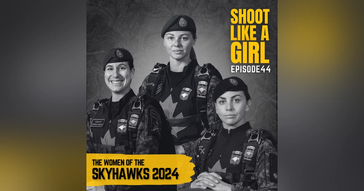 Episode 44: The Women of the SkyHawks (Canadian Armed Forces Parachute Team)