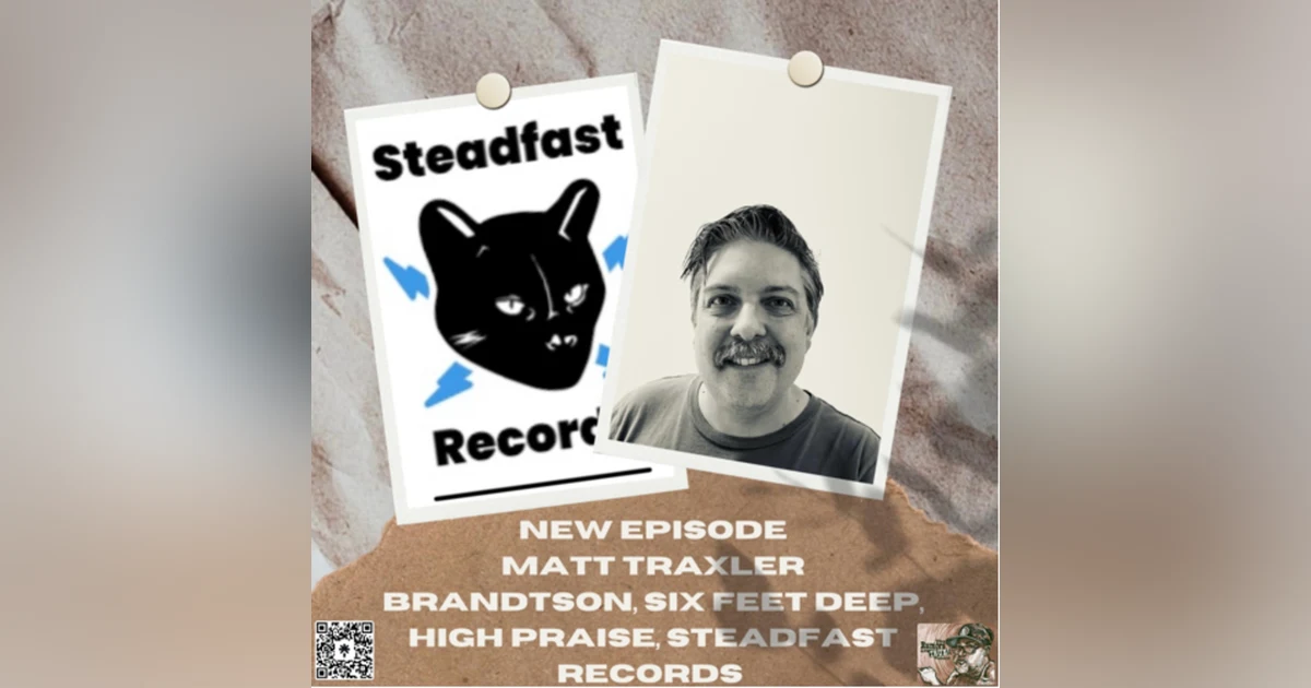 Matt Traxler (Brandtson, ex Six Feet Deep, Steadfast Records)