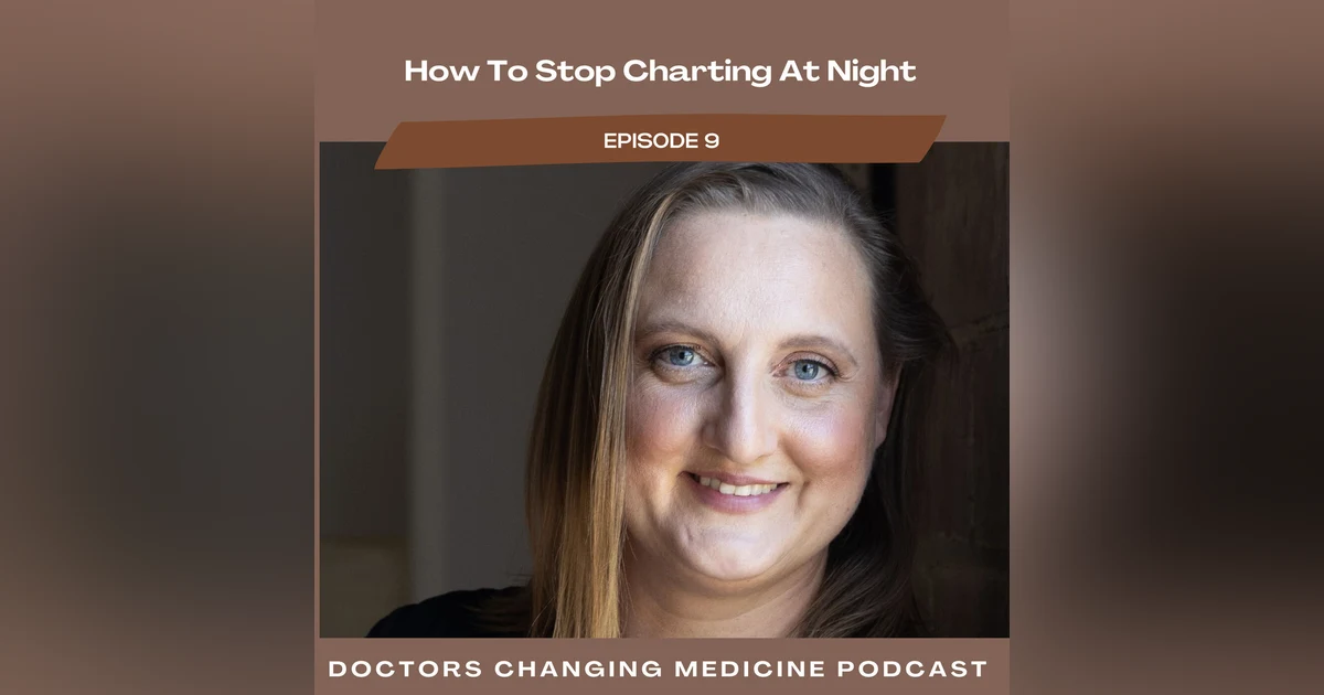 #9 How To Stop Charting At Night With Dr. Sarah Smith