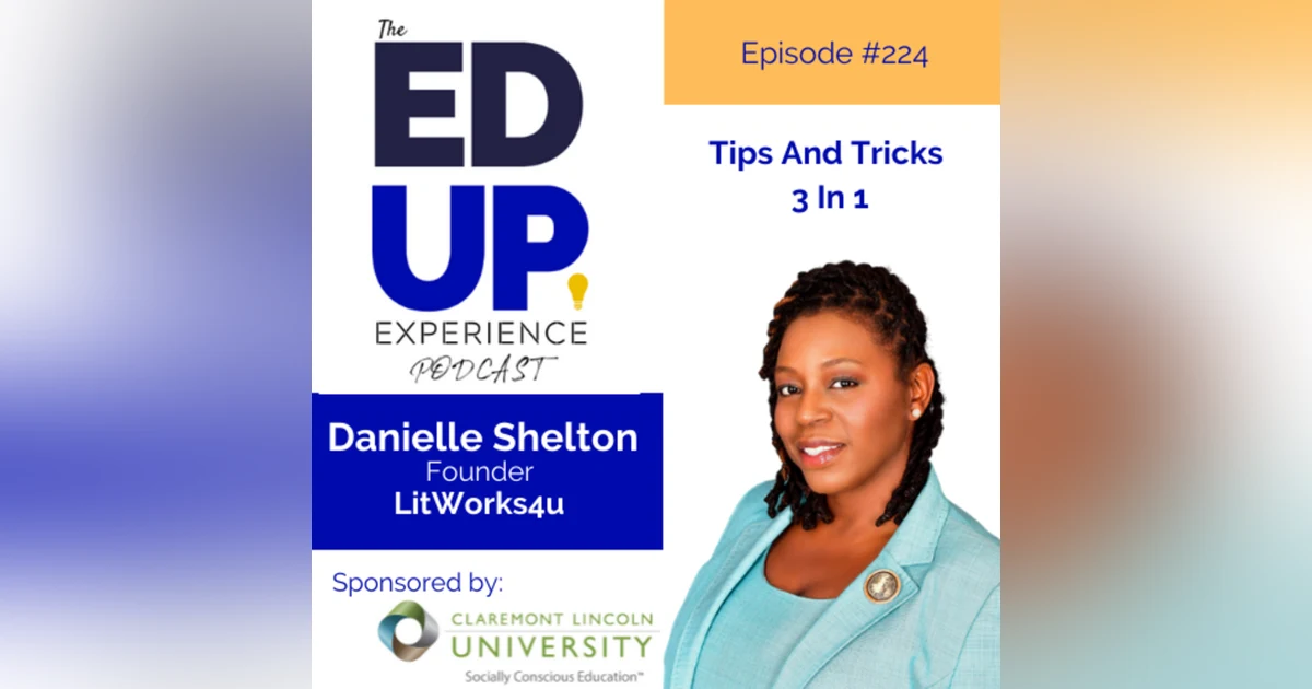 224: BONUS: EdUp Experts - with Danielle Shelton, Founder, LitWorks4u
