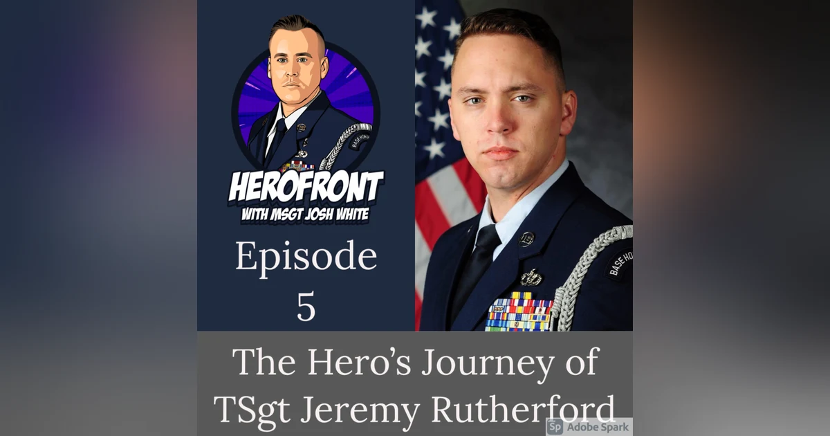 TSgt Jeremy Rutherford: Finding Life After Loss EP 5