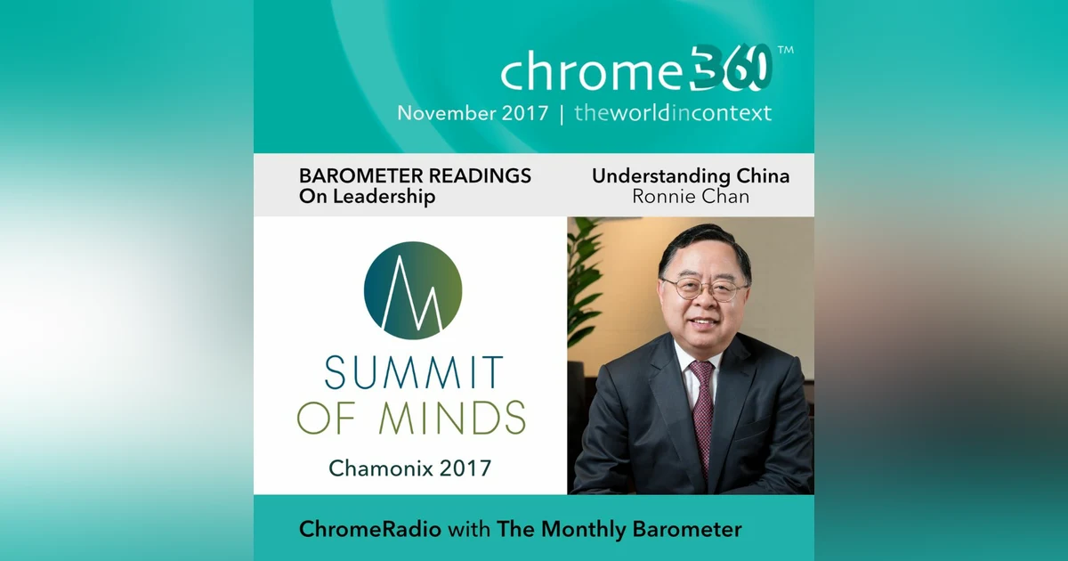 Chrome360 | CHAMONIX - BAROMETER READINGS | Leadership - Understanding China | Ronnie Chan