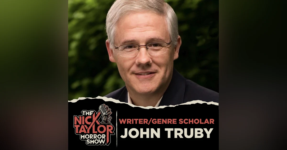 The Anatomy of Horror with Genre Scholar John Truby [Episode 102]