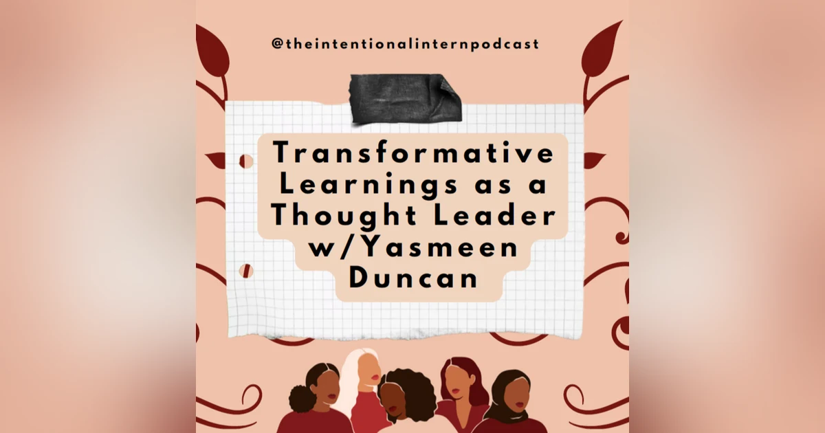 Transformative Learnings as a Thought Leader w/Yasmeen Duncan