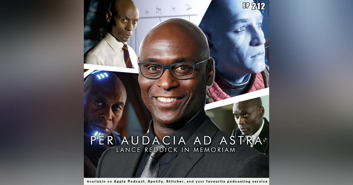 212 - Per Audacia Ad Astra: Lance Reddick in memoriam