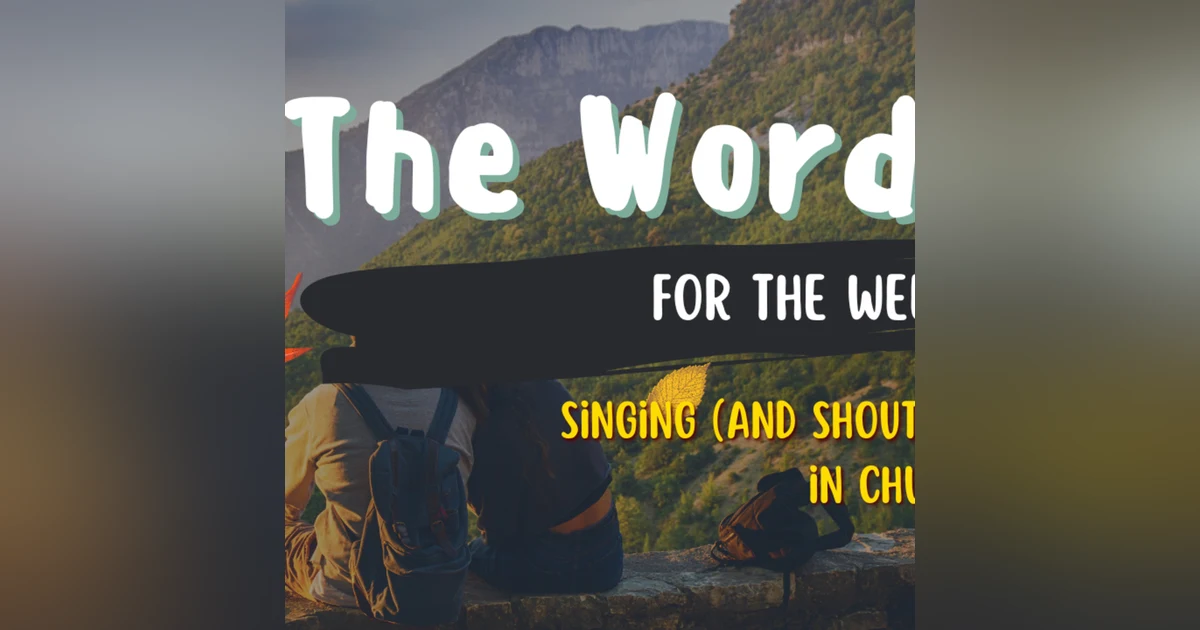 Word for the Week video - Singing and Shouting in Church - Easter Hope part 1 - Psalm 100