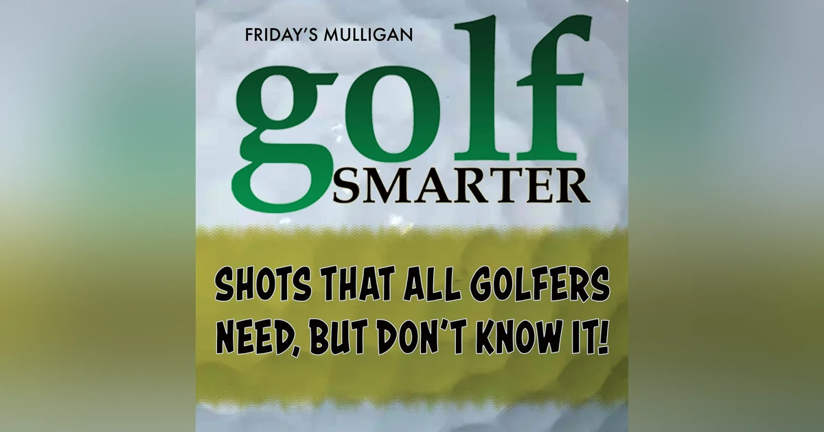 Shots Every Golfer Needs But Doesn’t Know It with Ken Doherty, PGA