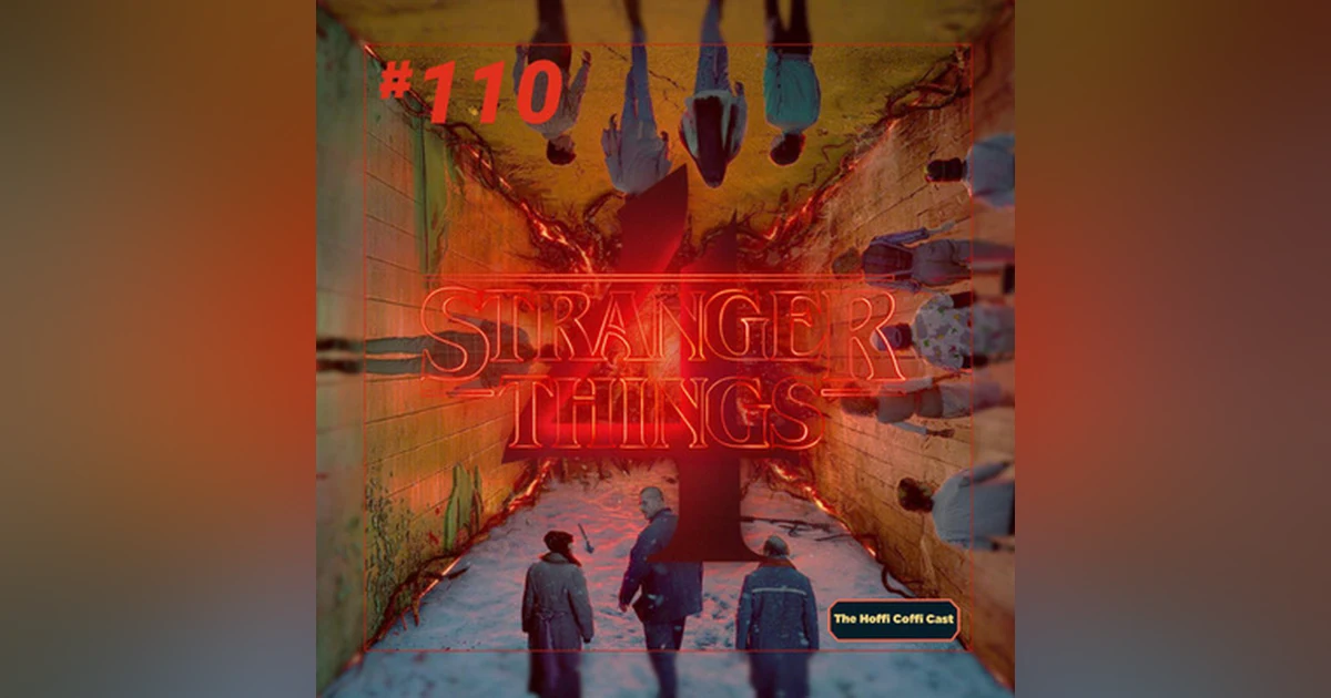110 - Stranger Things 4