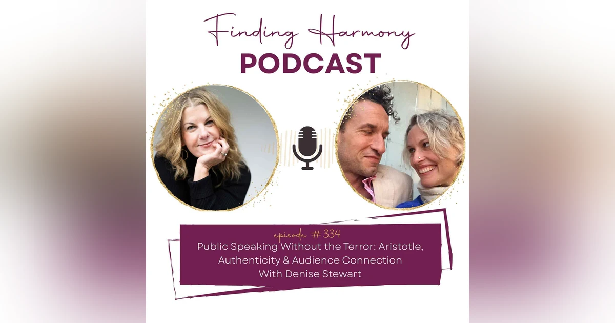 Public Speaking Without the Terror: Aristotle, Authenticity & Audience Connection | with Denise Stewart [VIDEO]