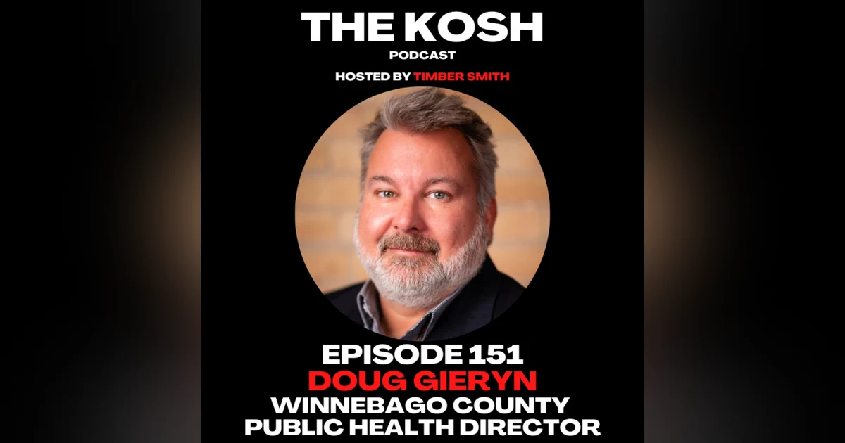 Episode 151: Doug Gieryn - Winnebago County Public Health Director
