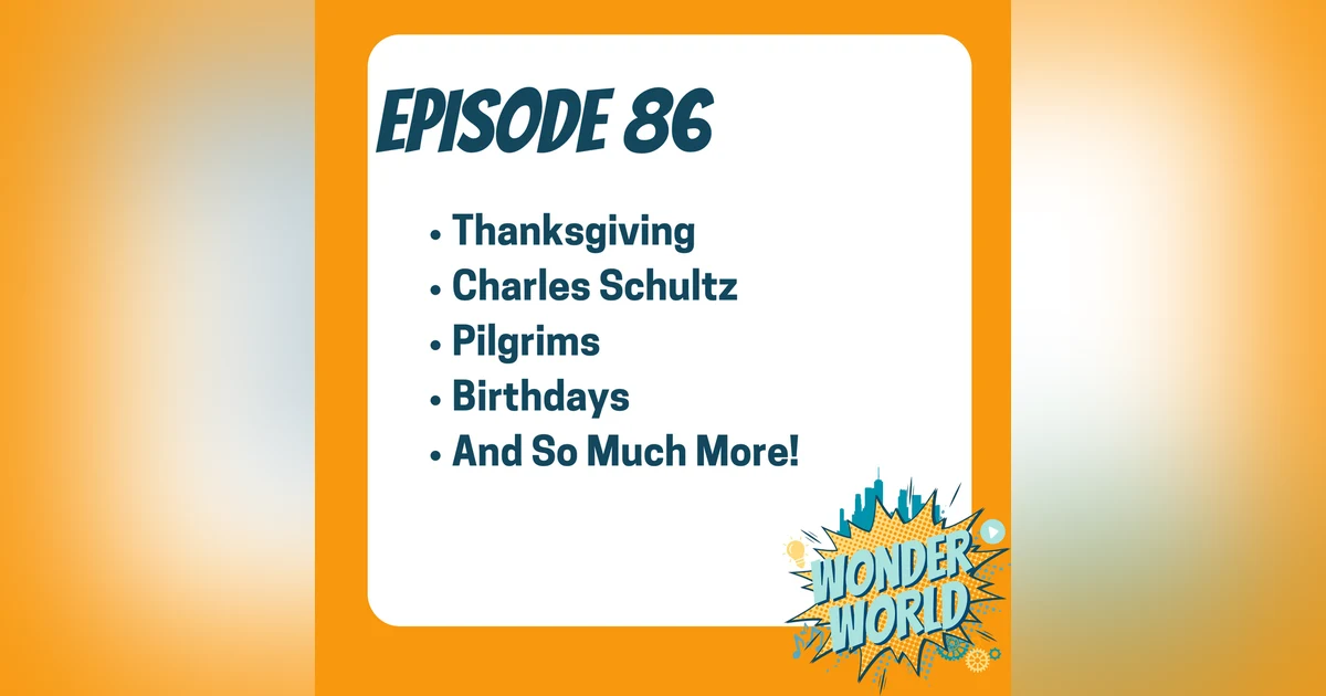Wonder World Podcast Monday, November 25